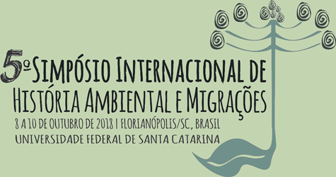 5 Simpsio Internacional de Histria Ambiental e Migraes